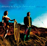 Catriona McKay & Chris STout WHITE NIGHTS CD COVER